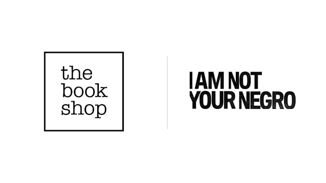 I Am Not Your Negro - The Bookshop