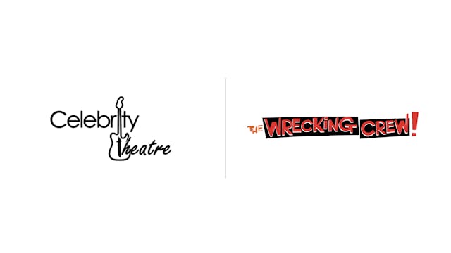 The Wrecking Crew - Celebrity Theatre