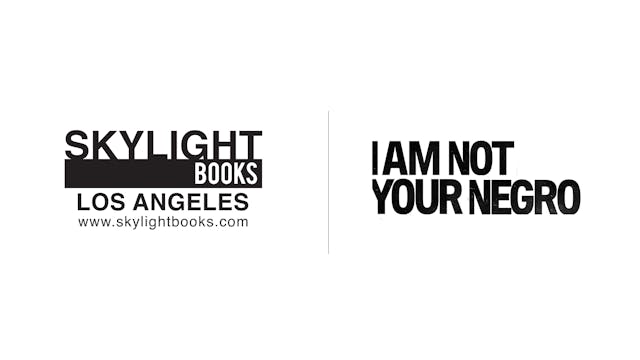 I Am Not Your Negro - Skylight Books