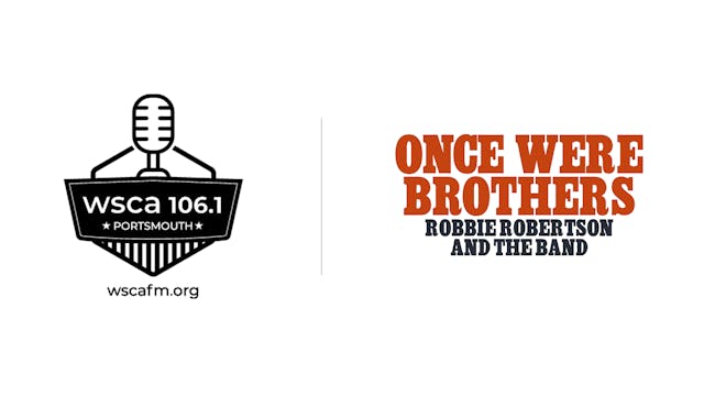 Once Were Brothers - WSCA Radio