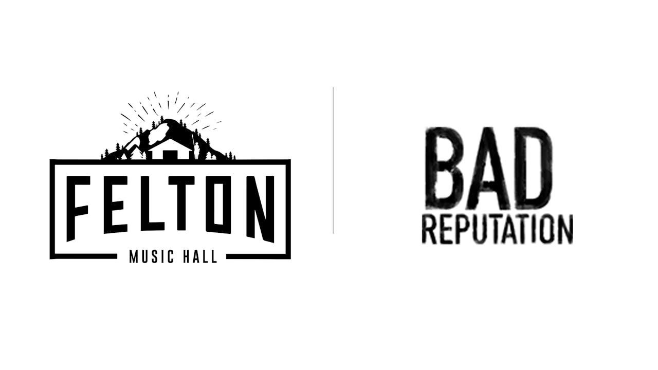 Bad Reputation - Felton Music Hall