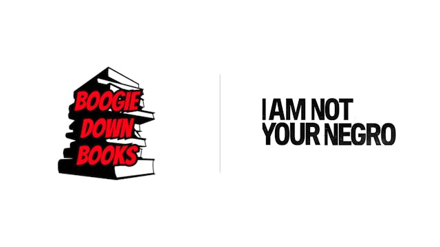 I Am Not Your Negro - Boogie Down Books