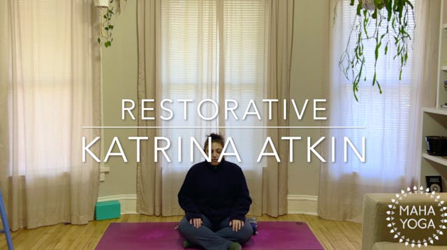 30 min restorative w/ Katrina: yoga n...