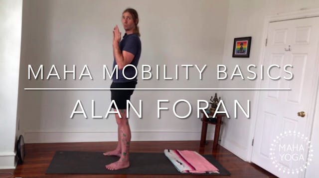 23 min maha mobliity basics w/ Alan: ...