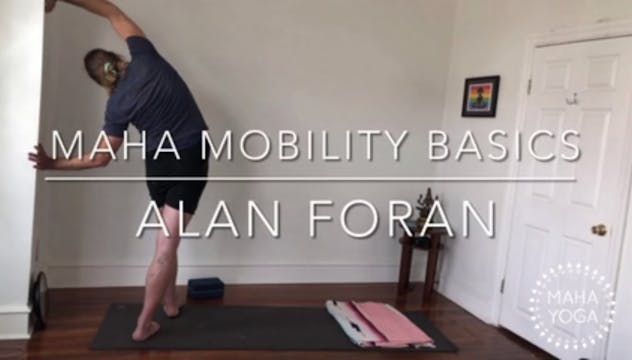 40 min maha mobility basics w/ Alan: ...