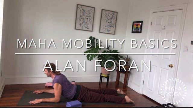 30 min maha mobility basics w/ Alan: ...