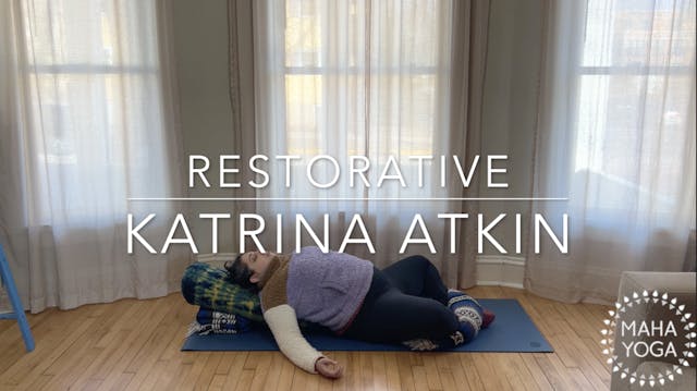 45 min restorative w/ Katrina: with a...