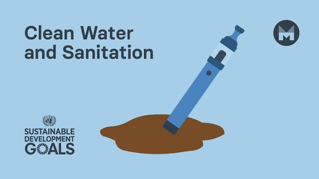Global Goal 6: Clean Water and Sanitation (Ages 11 - 17)