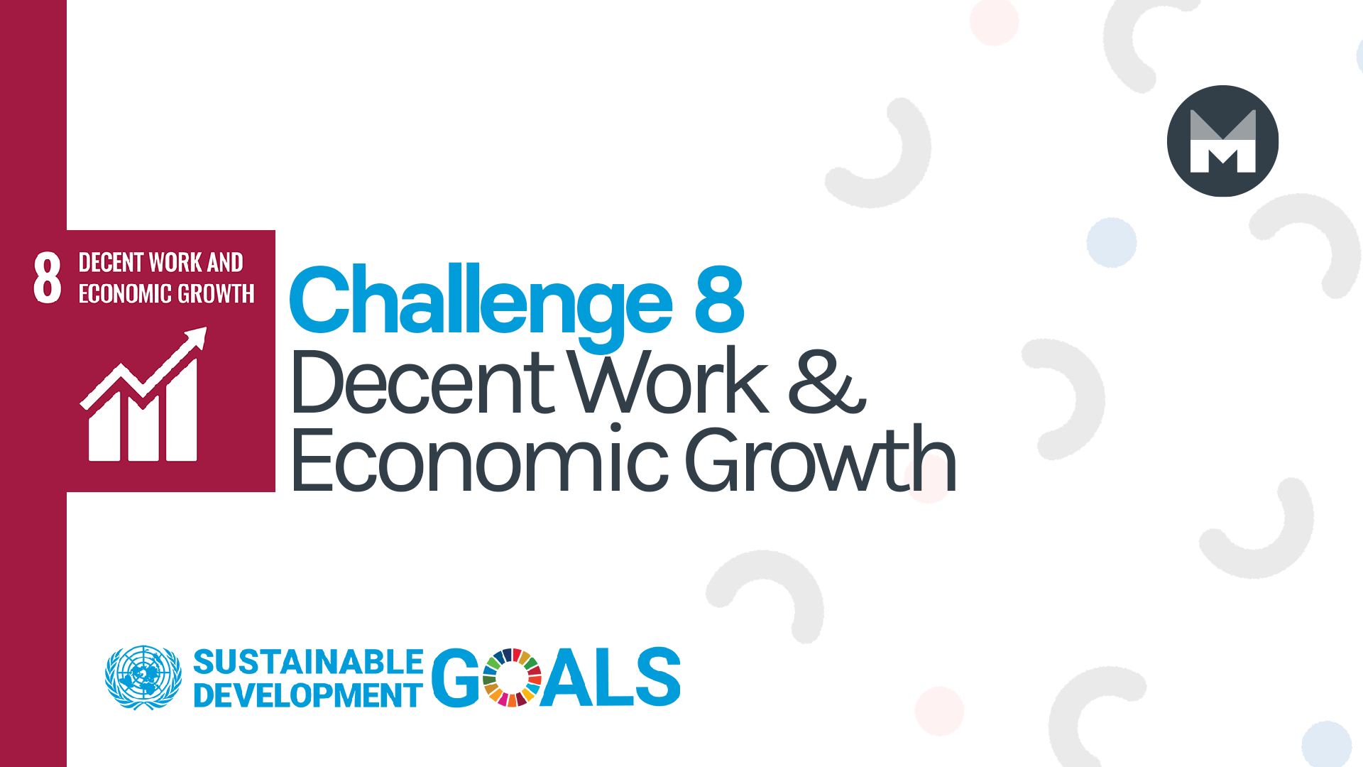 Challenge 8: Decent Work and Economic Growth