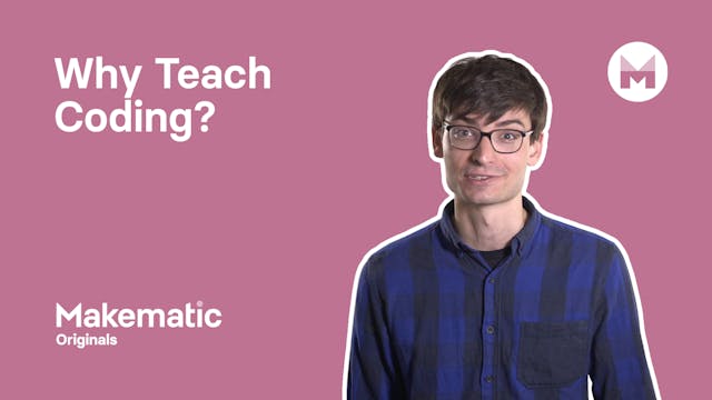 2. Why Teach Coding?