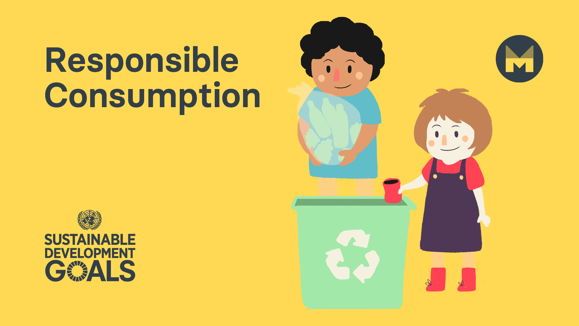 Global Goal 12: Responsible Consumption (Ages 5 - 11)