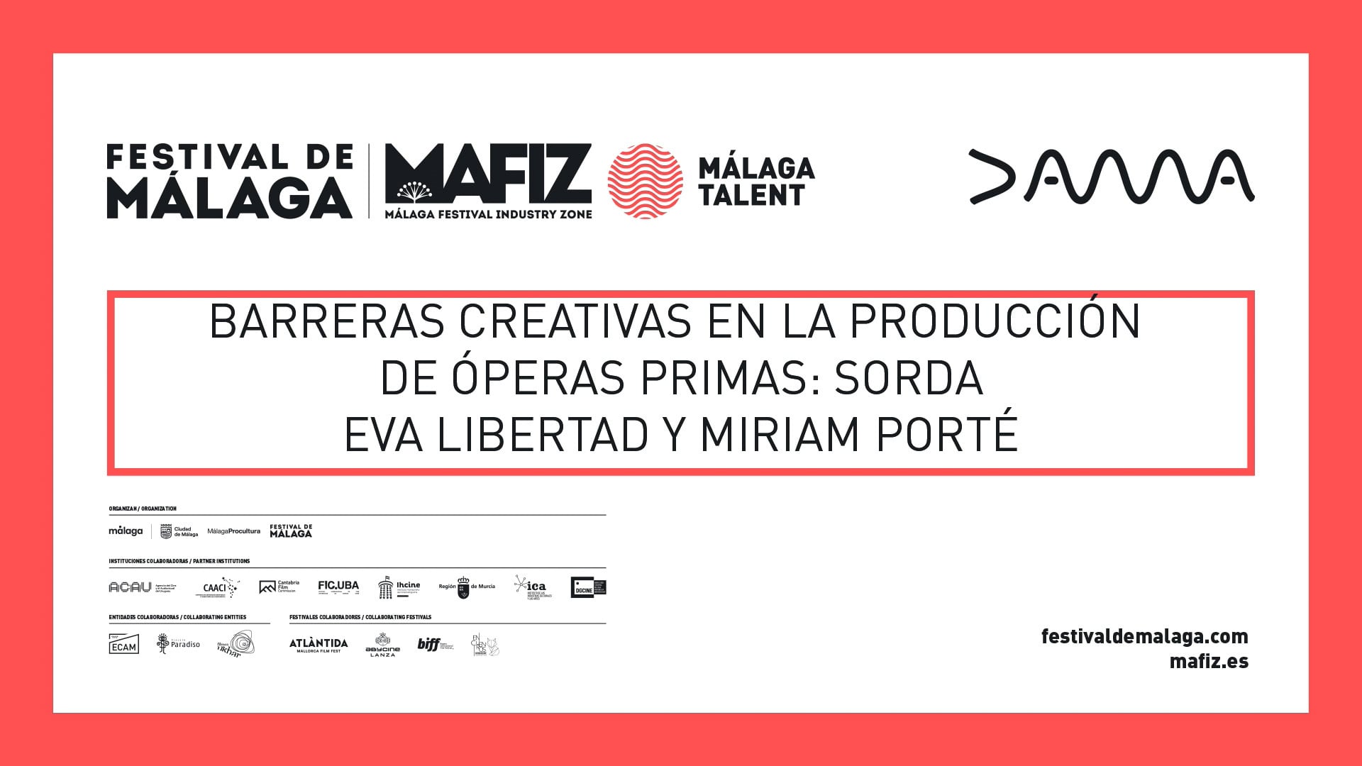 Masterclass DAMA: Barreras creativas para la creación de óperas primas. Con Eva Libertad y Miriam Porté - 28 Festival de Málaga