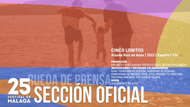 Cinco Lobitos - Rueda de Prensa Secci...