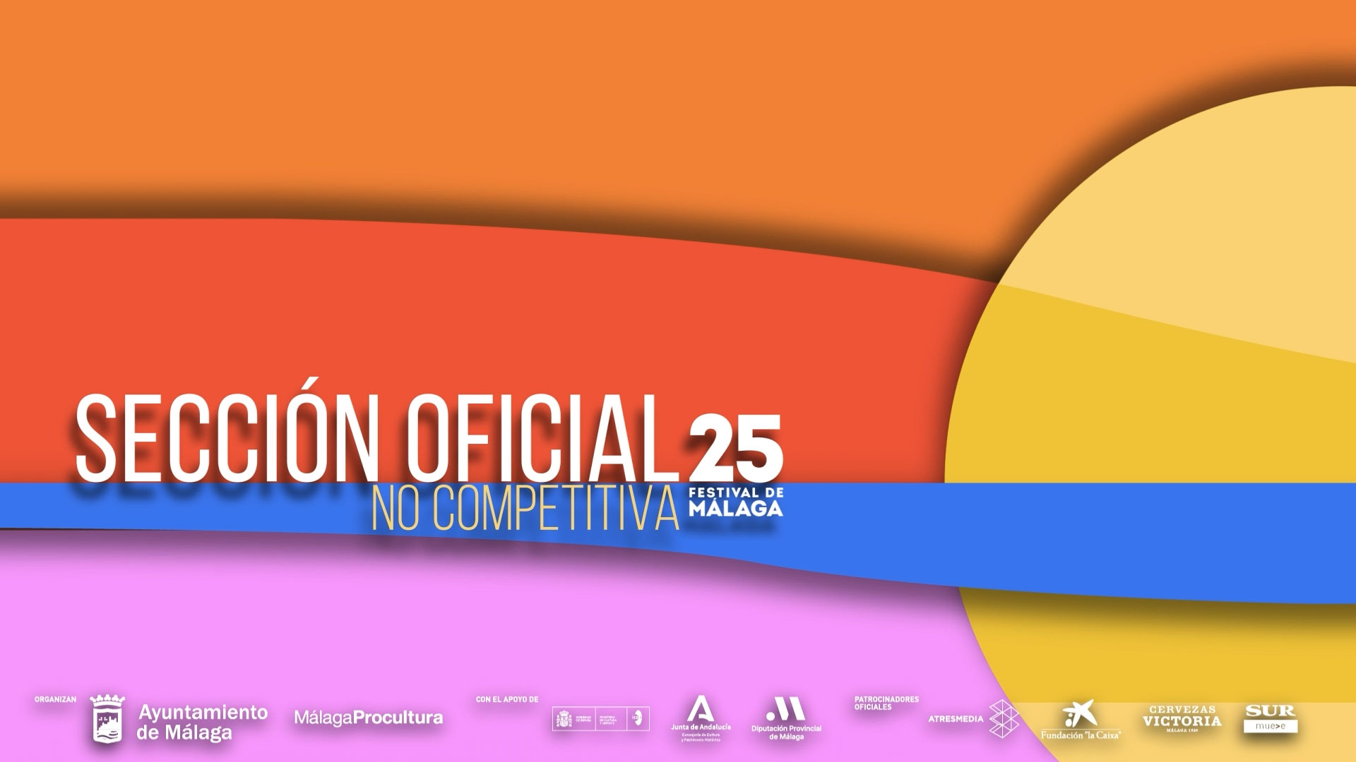 25 Edición - Largometrajes Sección Oficial No Competitiva