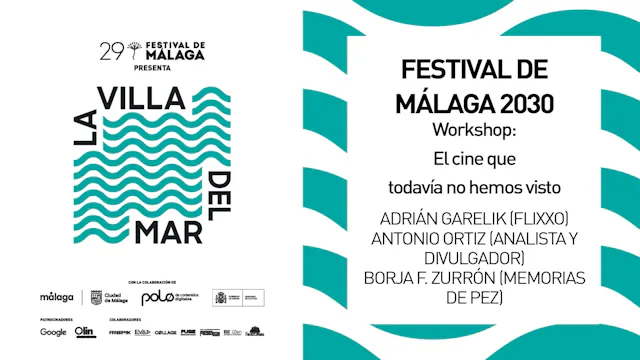 FESTIVAL DE MÁLAGA 2030. WORKSHOP EL ...