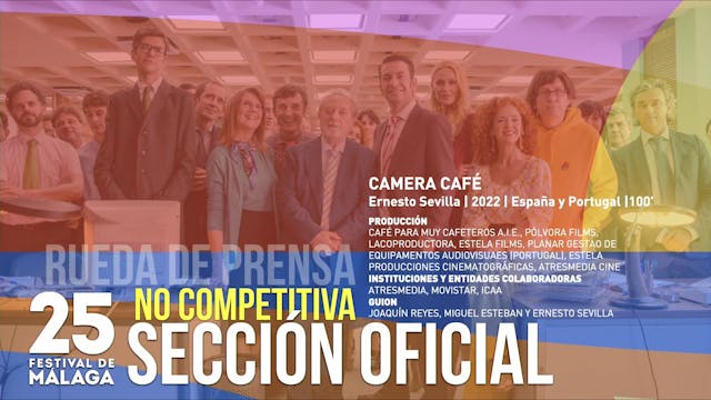 Camera Café - Rueda de prensa Sección...