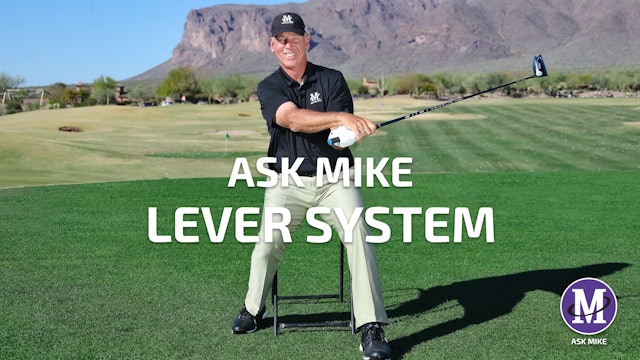 ASK MIKE: LEVER SYSTEM