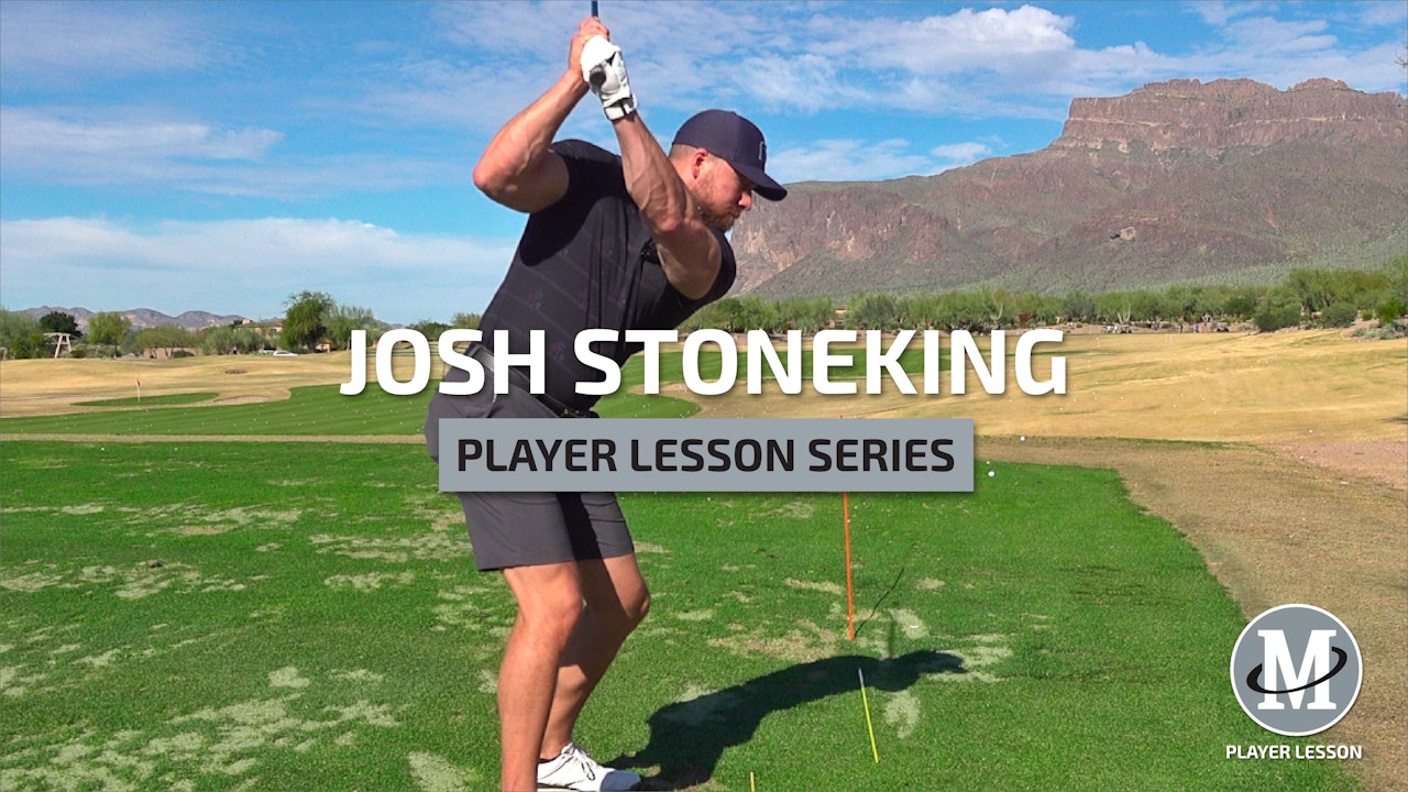 JOSH STONEKING-PLAYER LESSON