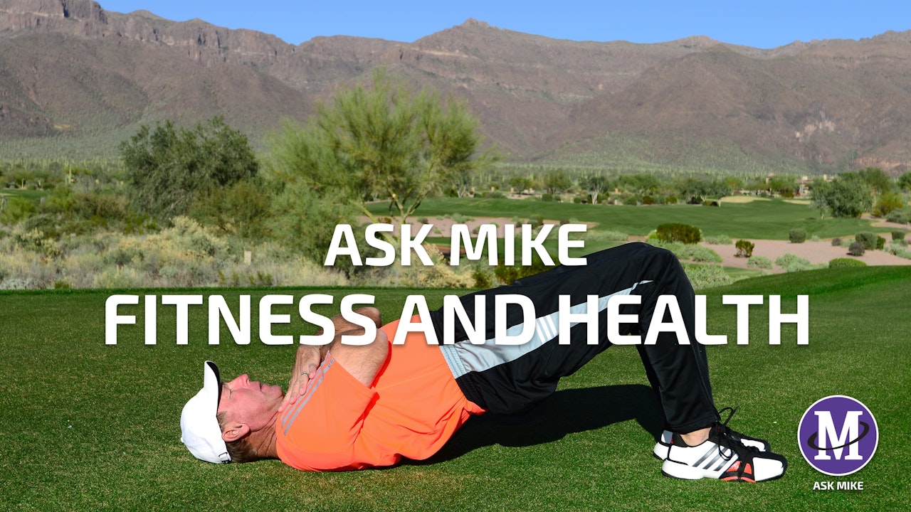 ASK MIKE: FITNESS & HEALTH