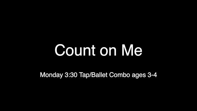 Count on Me & Friendship is a Formula, Monday 3:30 Tap-Ballet Combo ages 3-4