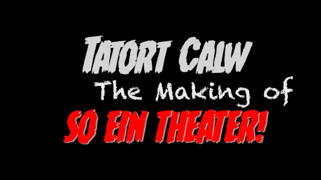Tatort Calw - So ein Theater! | Making-of