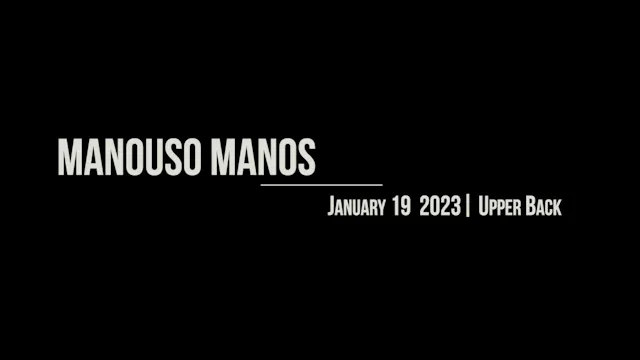 Manouso Manos January 19 2023 - upper back