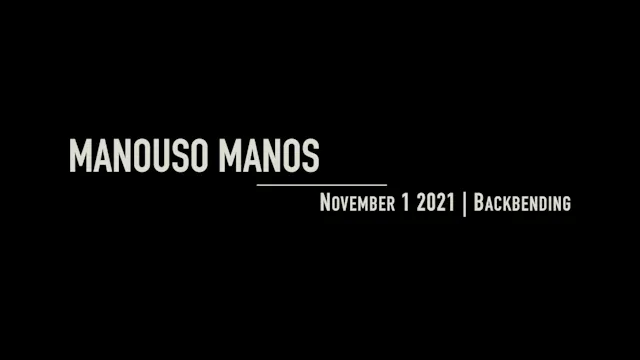 Manouso Manos November 1 2021 - Backbending