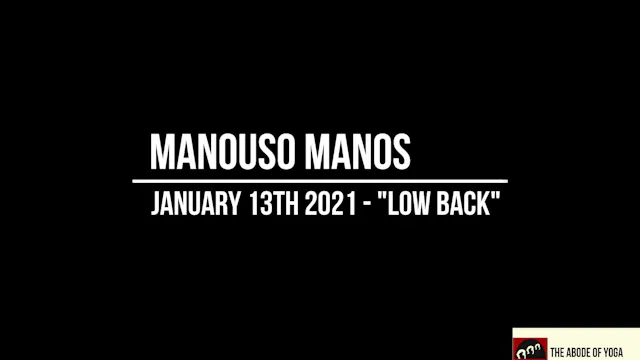 Manouso Manos 13th Jan 2021 - low back