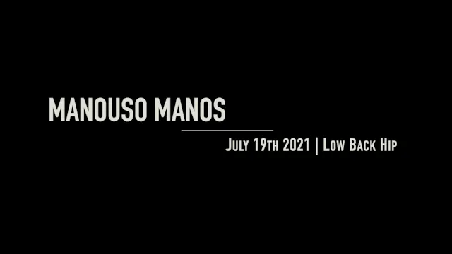 Manouso Manos July 19 2021 - Low Back Hips
