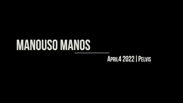 Manouso Manos April 4  2022 - Pelvis
