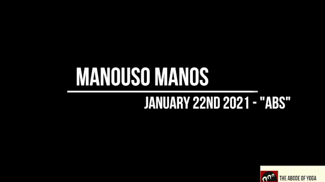 Manouso Manos 22nd Jan 2021 - abs