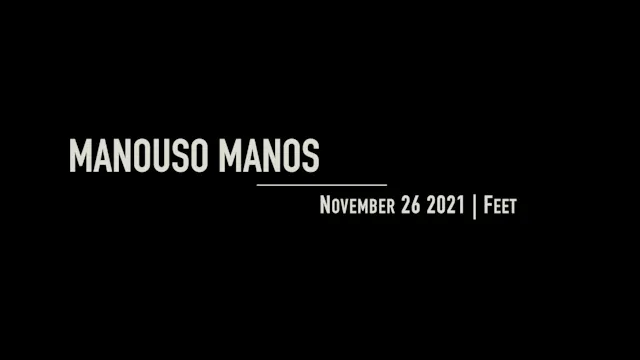 Manouso Manos November 26 2021 - Feet