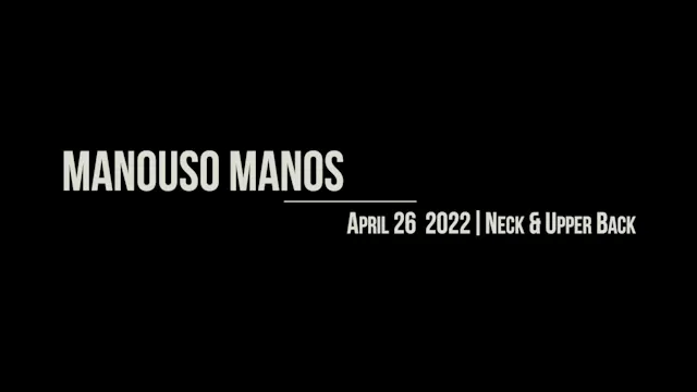 Manouso Manos March 26  2022 - neck & upper back