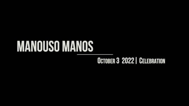 Manouso Manos October 3 2022 - celebration