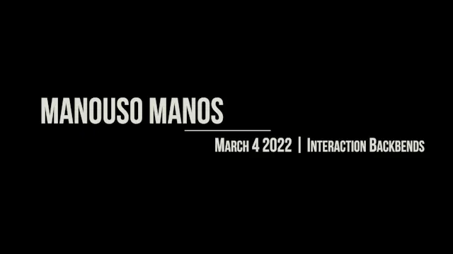 Manouso Manos March 4 2022 - Interaction Backbends