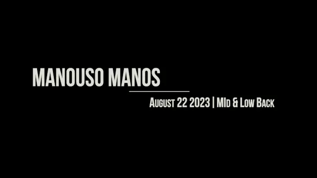 Manouso Manos August 22 2023 - low and mid back
