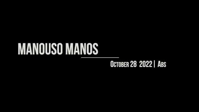 Manouso Manos October 28 2022 - abs