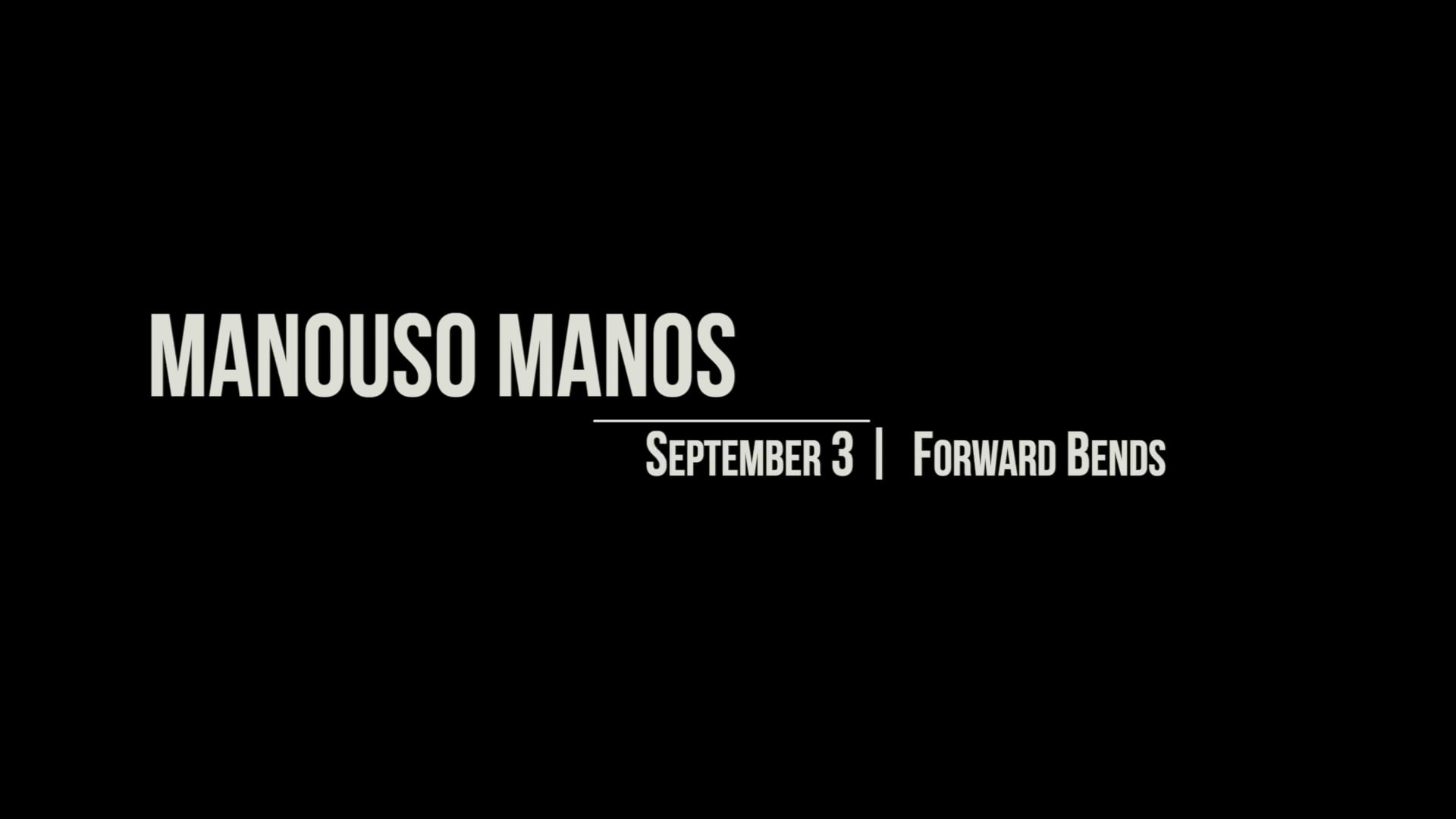 Manouso Manos September 3 2026 - forward bends