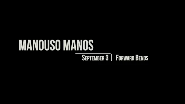 Manouso Manos September 3 2026 - forward bends
