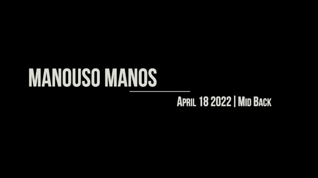 Manouso Manos April 18  2022 - mid back