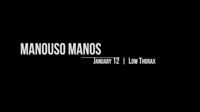 Manouso Manos January 12 2026 - low thorax