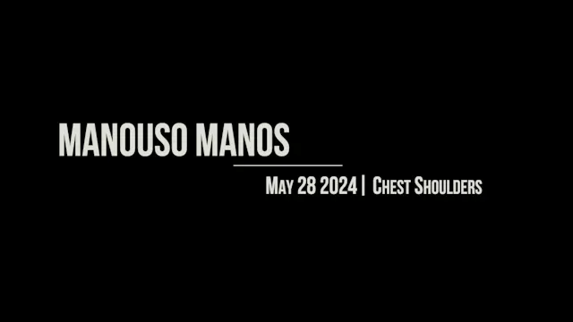 Manouso Manos May 28 2024 - chest shoulders