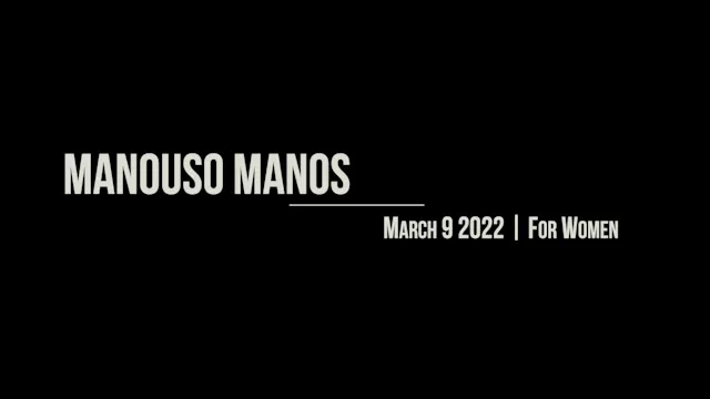 Manouso Manos March 9 2022 - For Women