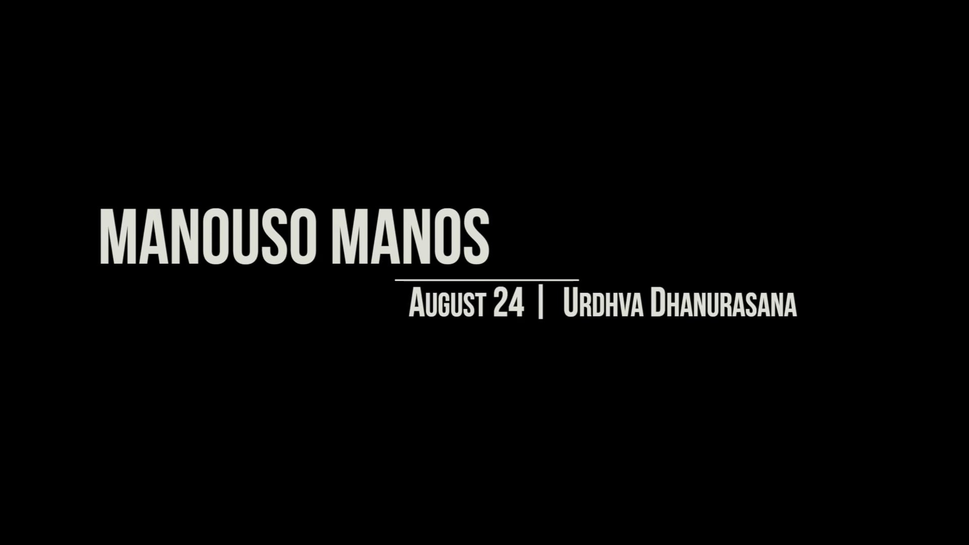 Manouso Manos August 24 2026 -  urdhva dhanurasana