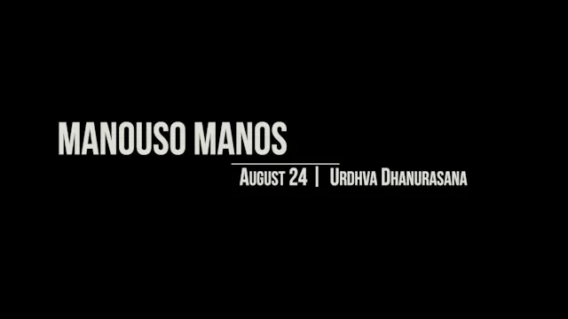 Manouso Manos August 24 2026 -  urdhva dhanurasana