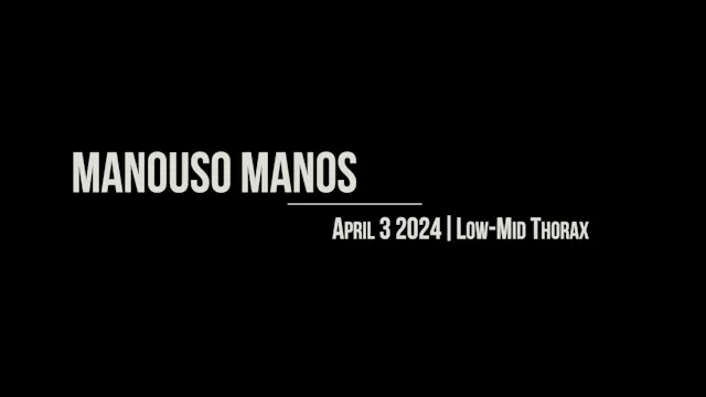 Manouso Manos April 3 2024 - low-mid thorax