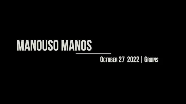 Manouso Manos October 27 2022 - groins
