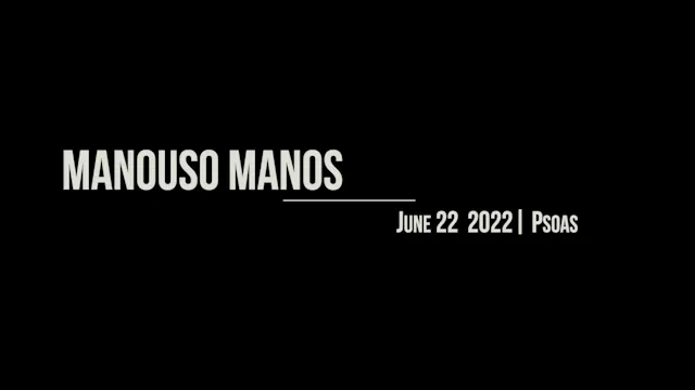 Manouso Manos June 22  2022 - psoas