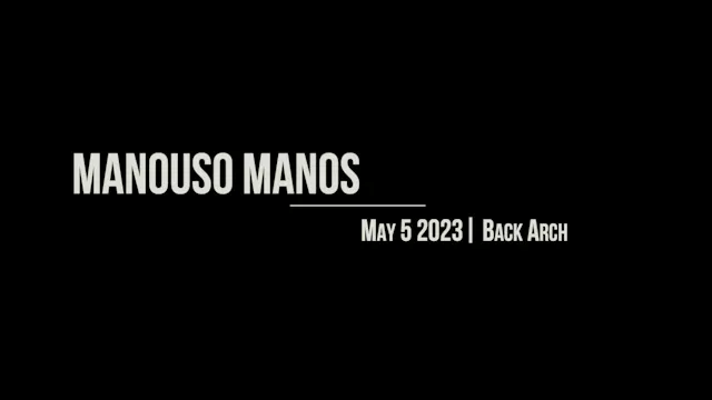 Manouso Manos May 5 2023 - back arch