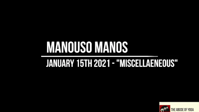 Manouso Manos 15th Jan 2021 - miscellaneous